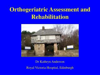 Orthogeriatric Assessment and Rehabilitation