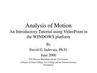 Analysis of Motion An Introductory Tutorial using VideoPoint in the WINDOWS platform
