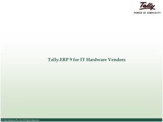 Tally.ERP 9 for IT Hardware Vendors