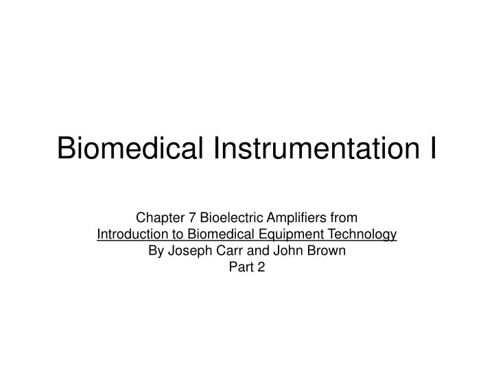 biomedical instrumentation i