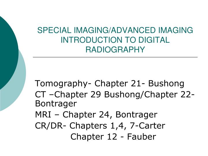special imaging advanced imaging introduction to digital radiography
