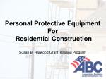 Personal Protective Equipment For Residential Construction Susan B. Harwood Grant Training Program