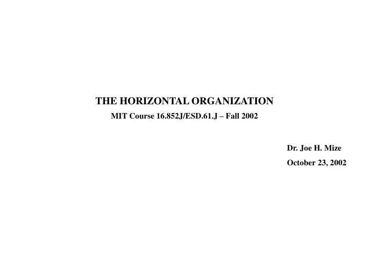 the horizontal organization mit course 16 852j esd 61 j fall 2002