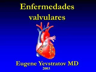 enfermedades valvulares eugene yevstratov md