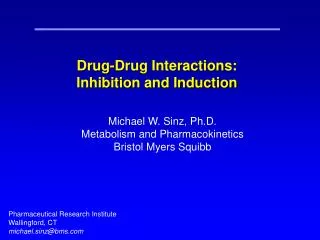 Drug-Drug Interactions: Inhibition and Induction