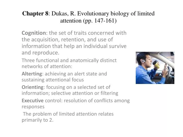 chapter 8 dukas r evolutionary biology of limited attention pp 147 161