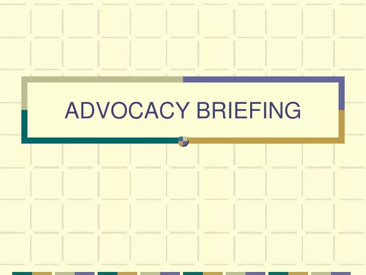 advocacy briefing