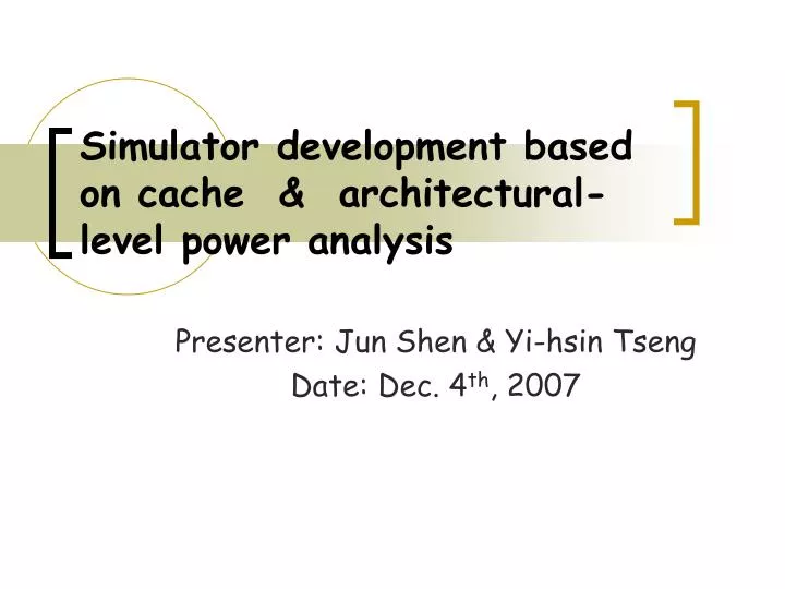 simulator development based on cache architectural level power analysis