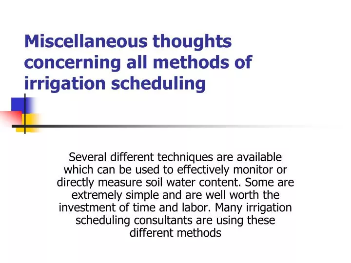 miscellaneous thoughts concerning all methods of irrigation scheduling