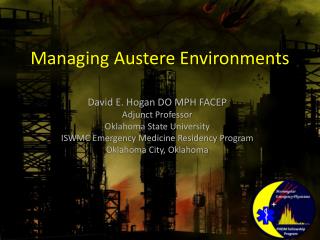 Managing Austere Environments