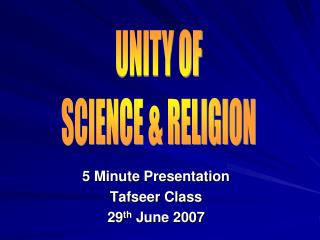5 Minute Presentation Tafseer Class 29 th June 2007