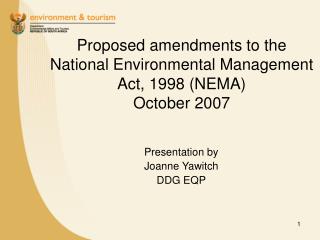 Proposed amendments to the National Environmental Management Act, 1998 (NEMA) October 2007