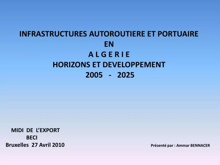 infrastructures autoroutiere et portuaire en a l g e r i e horizons et developpement 2005 2025