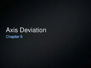Axis Deviation