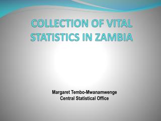COLLECTION OF VITAL STATISTICS IN ZAMBIA