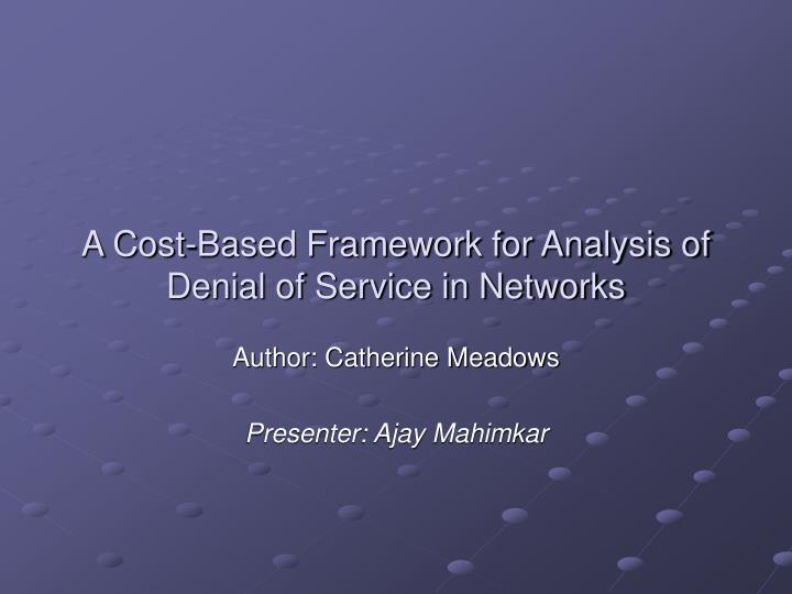a cost based framework for analysis of denial of service in networks