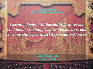 Learning Styles, Multimedia Hybrid versus Traditional Teaching, Course Satisfaction, and Learning Outcomes in Art Apprec