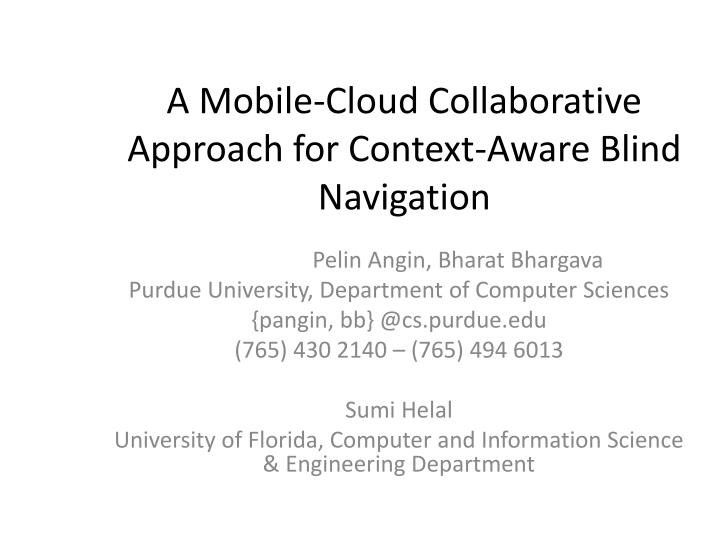 a mobile cloud collaborative approach for context aware blind navigation