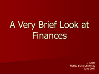 A Very Brief Look at Finances