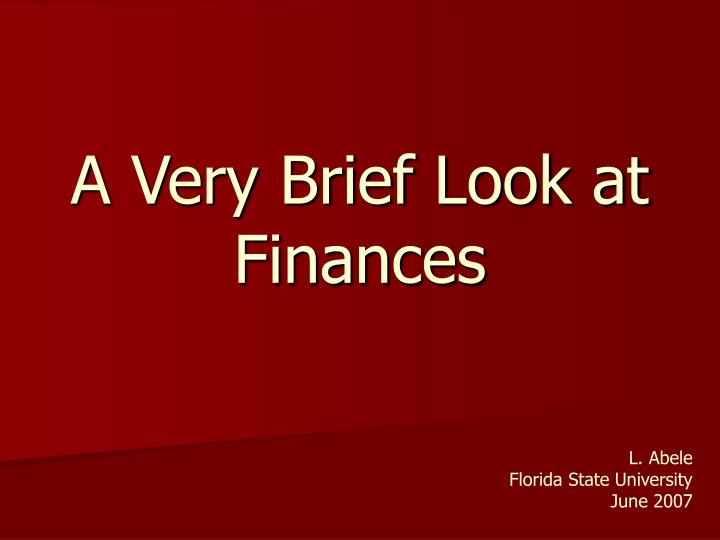 a very brief look at finances