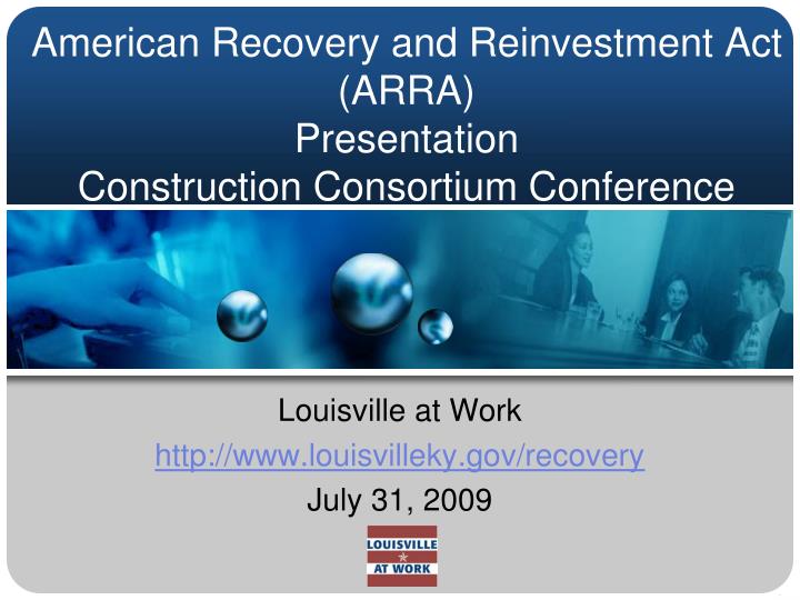 american recovery and reinvestment act arra presentation construction consortium conference