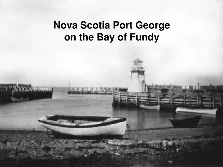 nova scotia port george on the bay of fundy