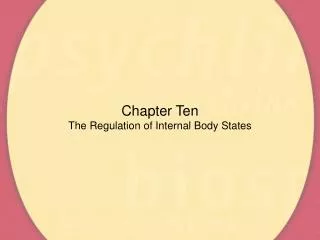 Chapter Ten The Regulation of Internal Body States
