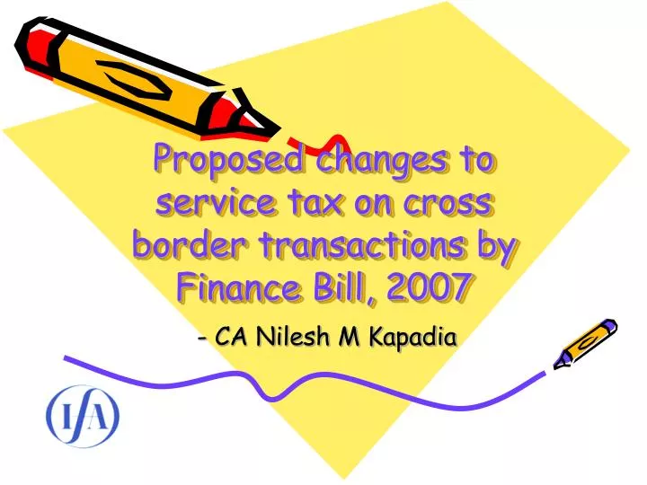 proposed changes to service tax on cross border transactions by finance bill 2007