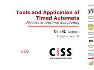 Tools and Application of Timed Automata UPPAAL &amp; Optimal Scheduling