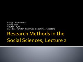 Research Methods in the Social Sciences, Lecture 2