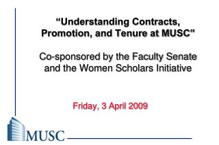 “Understanding Contracts, Promotion, and Tenure at MUSC” Co-sponsored by the Faculty Senate and the Women Scholars Init