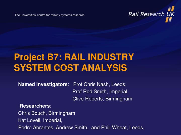 project b7 rail industry system cost analysis