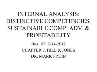 INTERNAL ANALYSIS: DISTINCTIVE COMPETENCIES, SUSTAINABLE COMP. ADV. &amp; PROFITABILITY
