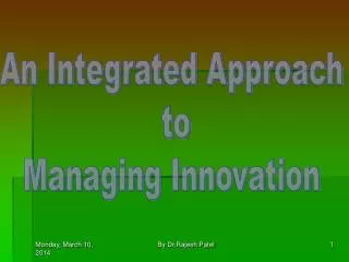 AN INTEGRATION APPROACH TO MANAGING INNOVATION