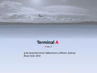 Terminal A - A no. 1