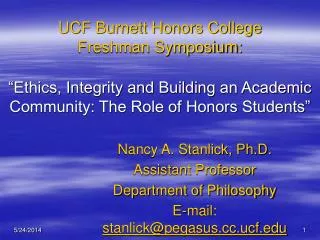 UCF Burnett Honors College Freshman Symposium: “Ethics, Integrity and Building an Academic Community: The Role of Honors