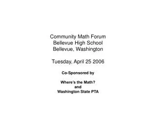 Community Math Forum Bellevue High School Bellevue, Washington Tuesday, April 25 2006