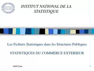Les Fichiers Statistiques dans les Structures Publiques STATISTIQUES DU COMMERCE EXTERIEUR