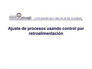 ajuste de procesos usando control por retroalimentaci n