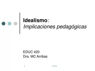 Idealismo : Implicaciones pedagógicas