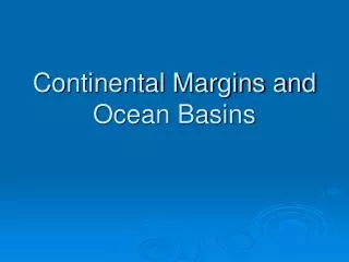 Continental Margins and Ocean Basins