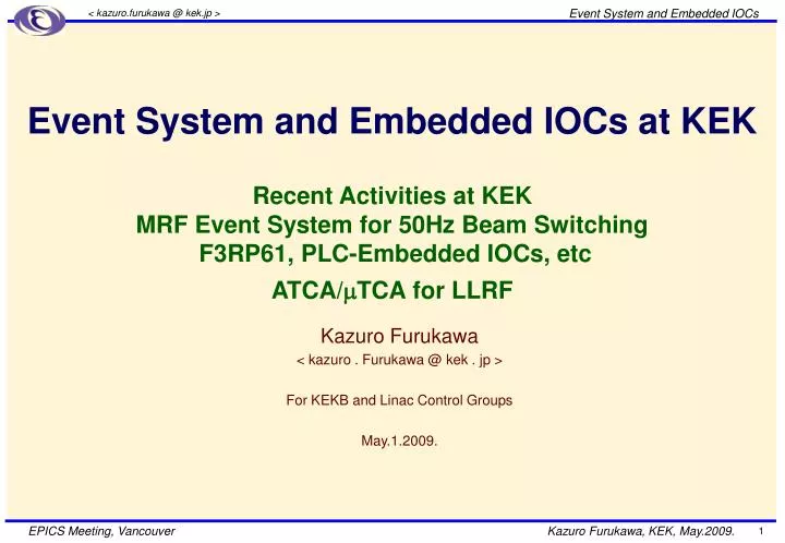 kazuro furukawa kazuro furukawa @ kek jp for kekb and linac control groups may 1 2009