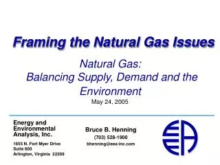 Natural Gas: Balancing Supply, Demand and the Environment May 24, 2005