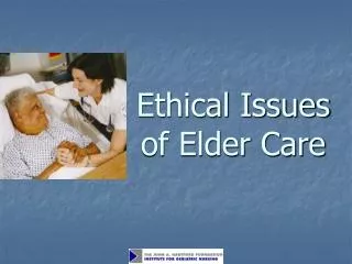 Ethical Issues of Elder Care