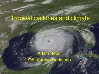 Tropical cyclones and climate