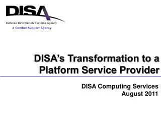 DISA’s Transformation to a Platform Service Provider