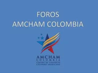 FOROS AMCHAM COLOMBIA