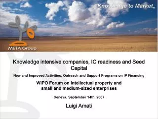 Knowledge intensive companies, IC readiness and Seed Capital New and Improved Activities, Outreach and Support Programs
