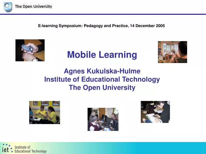 mobile learning agnes kukulska hulme institute of educational technology the open university