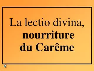 La lectio divina, nourriture du Carême